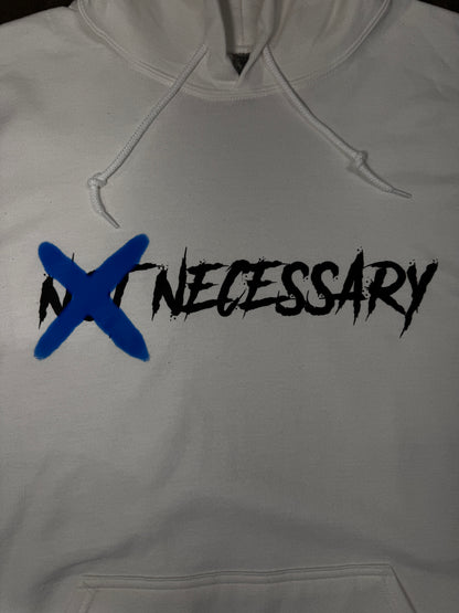 Not Necessary X Hoodie